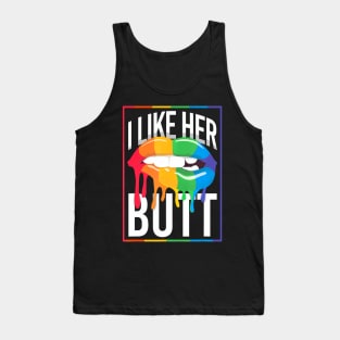 Lgbt Pride Rainbow I Like Her Butt Mouth Lips Tank Top